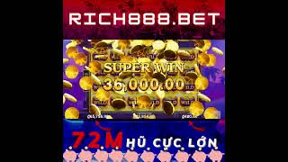 RICH888 72M NỔ HŨ CỰC CHẤT #RICH888 #nohu screenshot 5
