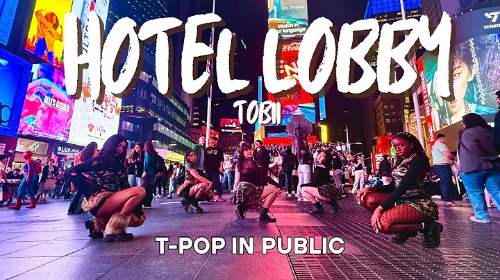 [T-POP IN PUBLIC NYC] TOBII - HOTEL LOBBY ⎮ MINIZIZE Choreography ⎮ PDC Cover