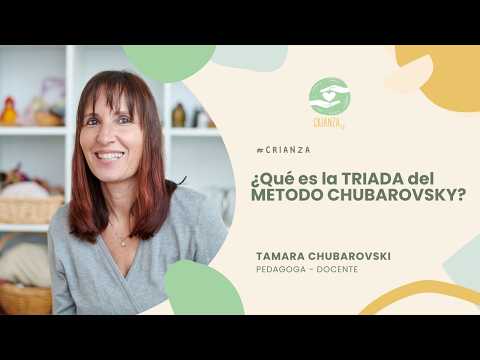 Qué es la TRIADA del METODO CHUBAROVSKY  contado por su autora TAMARA CHUBAROVSKY con Paola Prenat