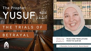Episode 10: Prophet Yusuf (A)-The Trials of Betrayal