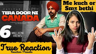 Reaction on Tera Door Ni Canada | Pavitar Lassoi | Wazir Patar | Arpan Sharma