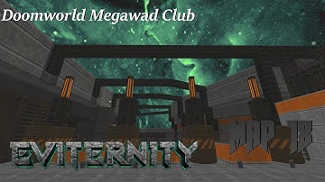 Eviternity: Map 18 Subterfuge (DoomWorld Megawad Club)