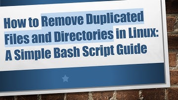 How to Remove Duplicated Files and Directories in Linux: A Simple Bash Script Guide