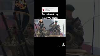 Peruvian Army [Now VS Then]