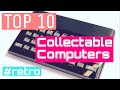 Top 10 collectable retro computers