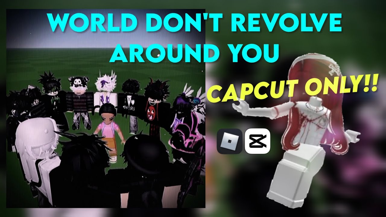 CapCut_your world it's my world lyrics roblox