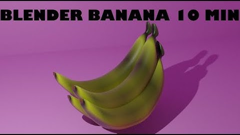 Blender: Banana Tutorial
