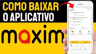 Maxim  Como baixar e instalar aplicativo Maxim   viagens e entregas no celular screenshot 5