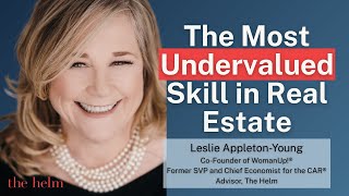 The Most Undervalued Skill in Real Estate | Leslie Appleton-Young on Wisdom from the Helm
