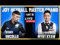 🔴 TRỰC TIẾP|DENNiS ORCOLLO - PHONE MYNT KYAW| JOY HEYBALL MASTER |LAST 32
