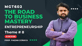 MGT602 Theme 8: Strategic Management || Entrepreneurship || Short Lecture
