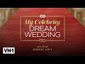 My Celebrity Dream Wedding Official Trailer | Premieres Tonight 9/8c on VH1