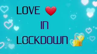 Love In Lockdownimagination Or Not