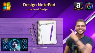 Notepad Low Level Design | Text Editor LLD for System Design Interviews