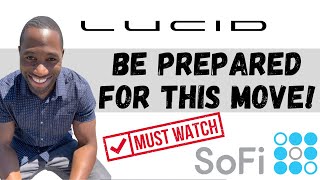Be Prepared For This Move! [ LCID, SOFI ]