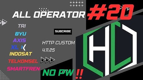 NO PW ‼️‼️ UPDATE 23 OKTO | CONFIG HC | TRI | BYU | AXIS | XL | INDOSAT | TELKOMSEL | SMARTFREN |