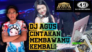 Dj agus - cintakan membawamu kembali