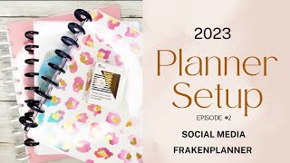 2023 Planner Setup Episode 2! Social Media FrankenPlanner