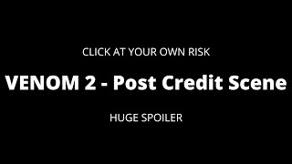 VENOM 2 Post Credit Scene [SPOILER]
