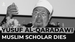 Influential Muslim scholar Yusuf al-Qaradawi dies aged 96
