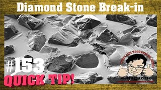 Why you MUST break in a diamond stone for tool/knife sharpening!