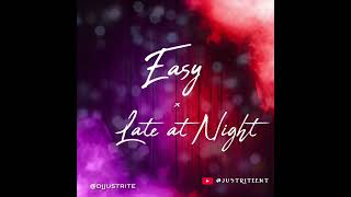 DJ Just Rite : 🔺Mash Up🔺 Danileigh ft Chris Brown : Easy (Remix) x Roddy Rich : late at night
