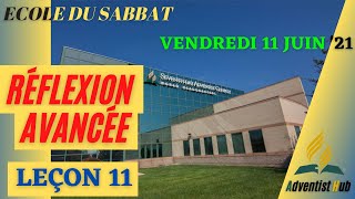 Ecole du Sabbat (AUDIO) - Leçon 11- Réflexion avancée - Vendredi 11 juin 2021