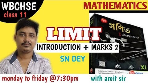 LIMIT | FOR CLASS 11 | SN DEY SOLUTION | INTRODUCTION | WBCHSE | ISC | CBSE