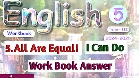 5th English/unit 5 All are Equal & I Can Do workbook answer. #3rdterm #allareequal #5thenglish
