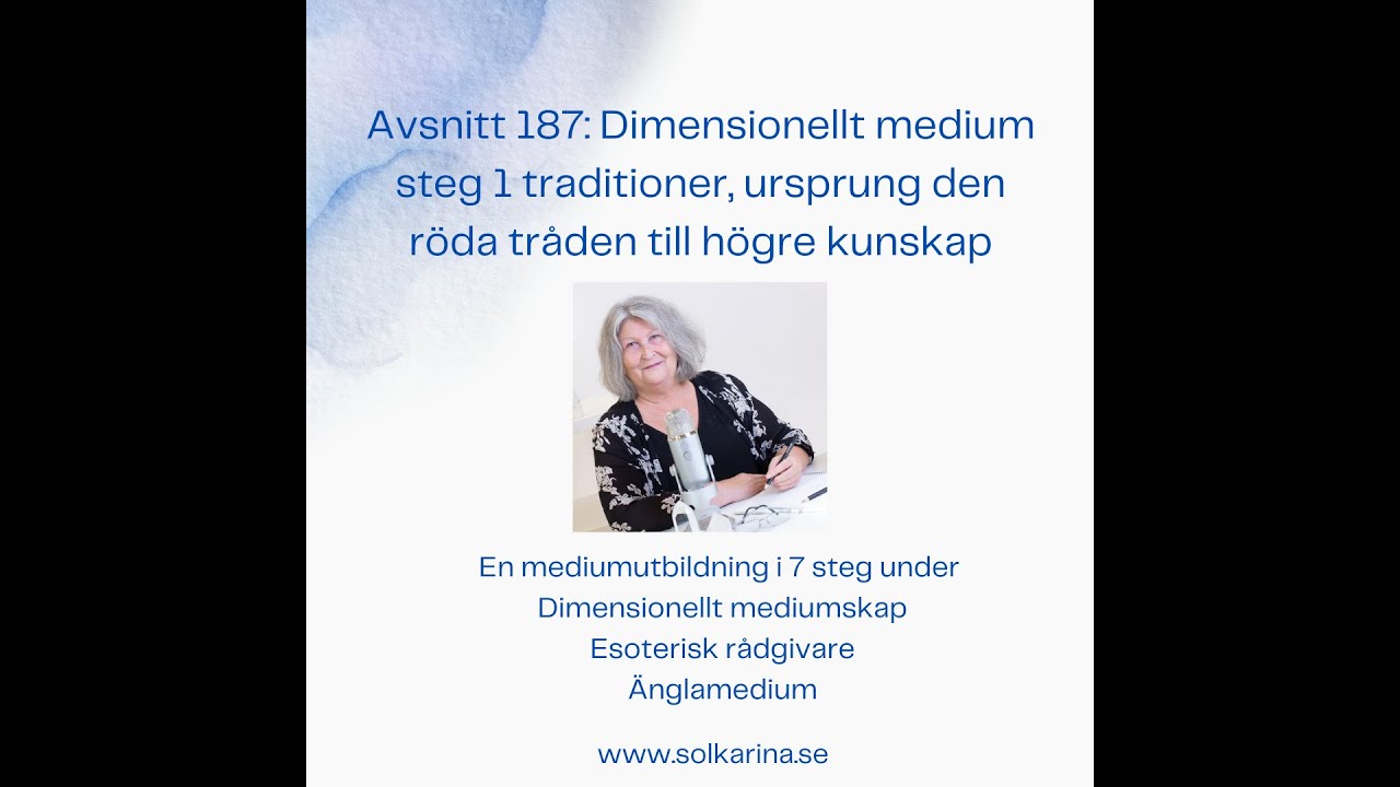 187: Dimensionellt medium steg 1 traditioner, ursprung den röda tråden till högre kunskap