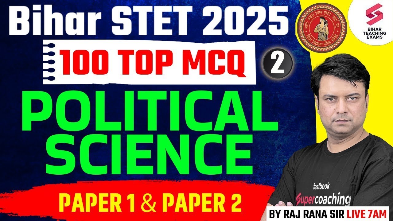 Bihar STET 2025 | Bihar STET Political Science Paper 1 & 2 | Bihar STET Political Science MCQ By Raj