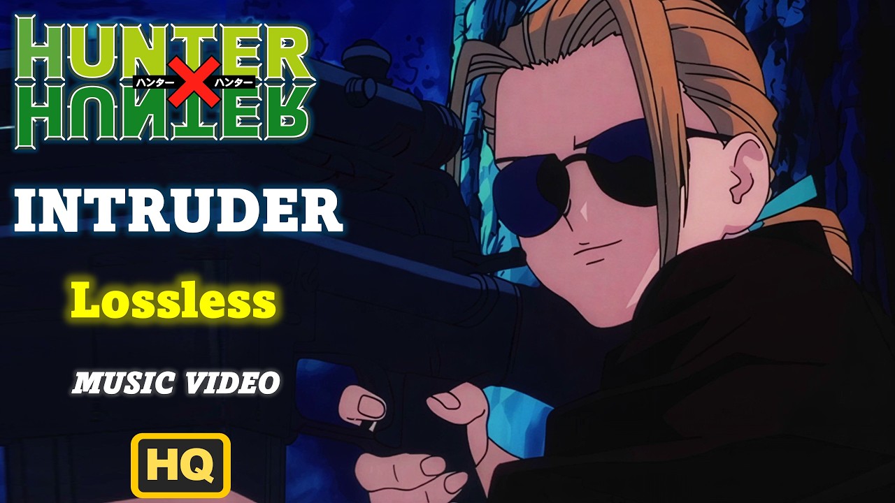 HUNTER x HUNTER | INTRUDER 侵入者 | Scenes when it plays | 1999