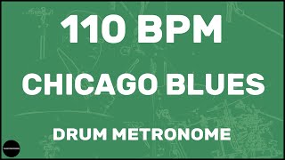 Video thumbnail of "Chicago Blues | Drum Metronome Loop | 110 BPM"