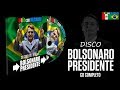 Bolsonaro Presidente - CD COMPLETO (8 faixas)