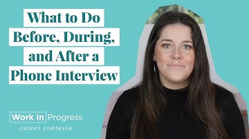 Phone Interview Tips—What to Do Before, During, and After a Phone Interview