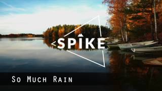 So Much Rain | Chill Hip Hop Instrumental Rap Beat (#44) @spikesvibes