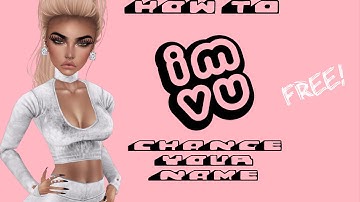 How to get your name changed on imvu!