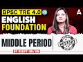 BPSC TRE 4.0 English Literature | Middle Period | English Foundation | By Deepti Rajput