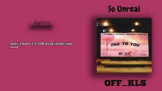 OFF_KLS - So Unreal (Official Lyric Video)