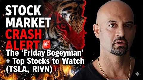STOCK MARKET CRASH ALERT 🚨 The "Friday Bogeyman"  + Top Stocks to Watch (TSLA, RIVN)
