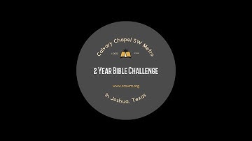Week #7 Reading Assignment, 2 Year Bible Challenge (2YBC)