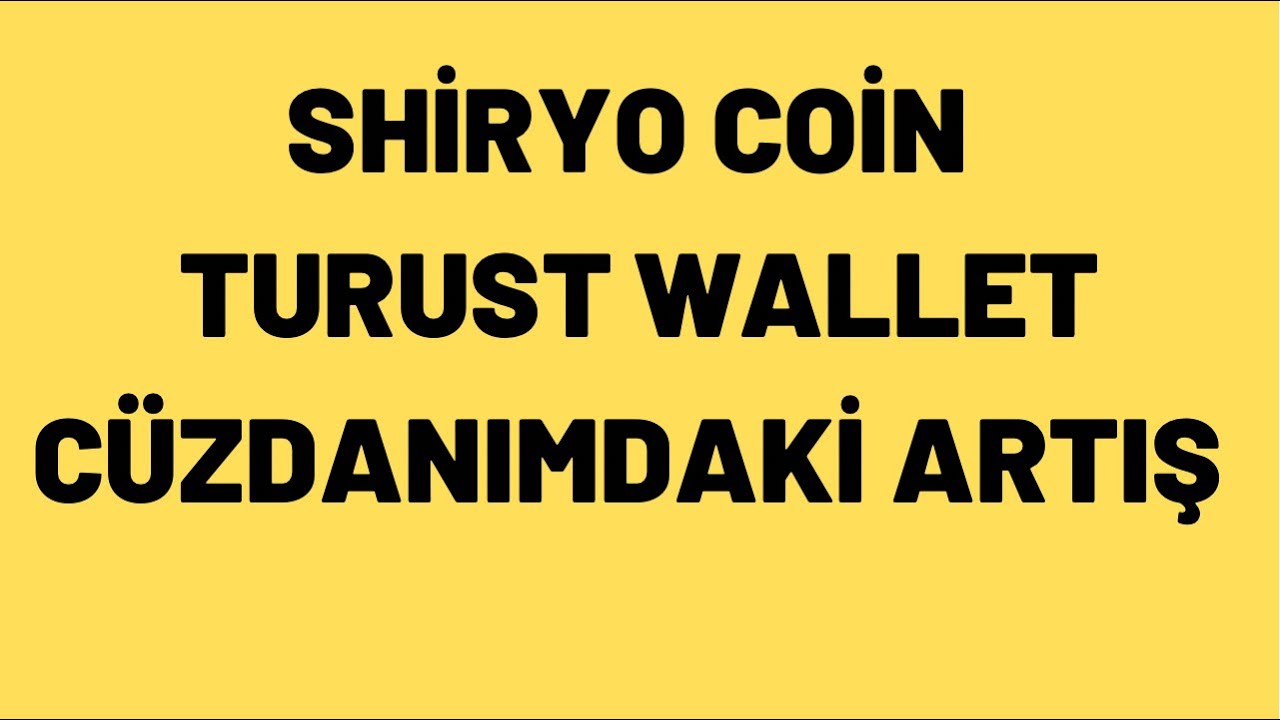SHİRYO COİN TURUST WALLET CÜZDANIMDAKİ ARTIŞ