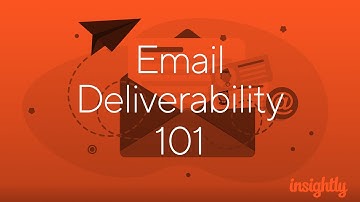 Insightly Webinar – Email Deliverability 101