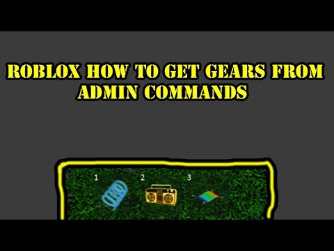 Roblox How To Have Gears With Admin Commands Youtube - roblox admin commands for gear me