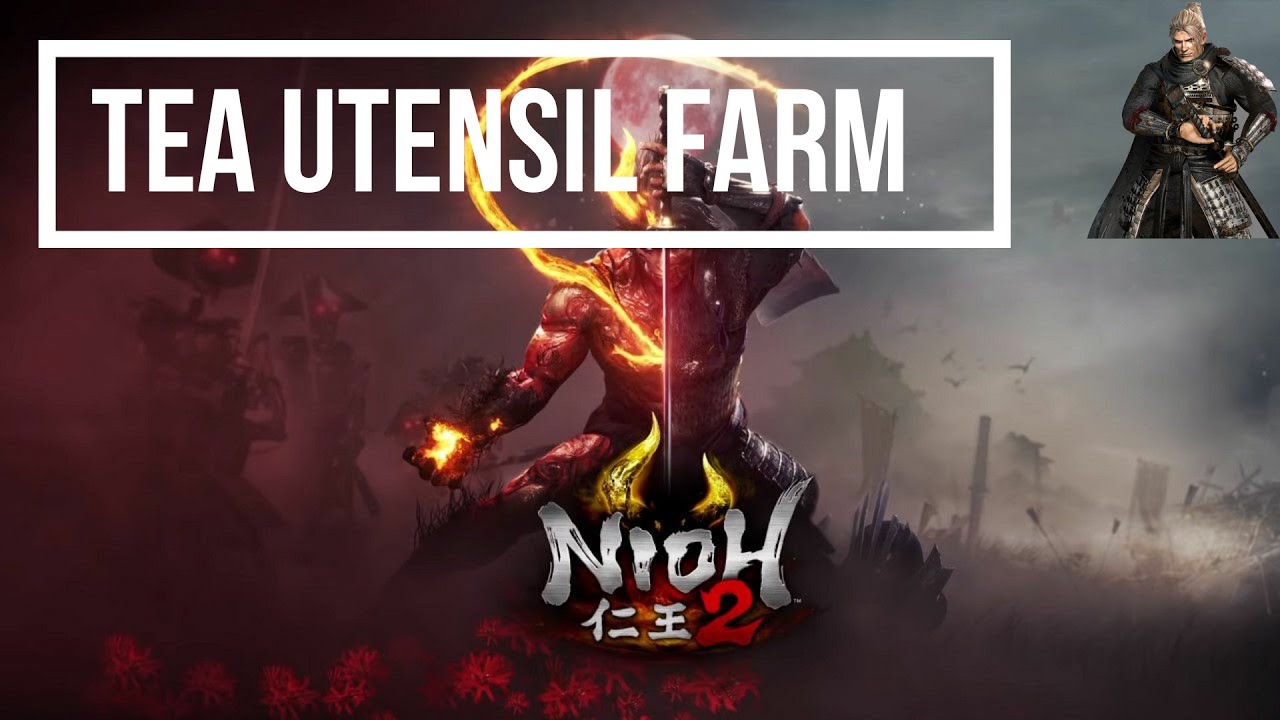 NIOH 2 Easy Farming Tea Untesil and Smithing Texts.(Tea Connoisseur