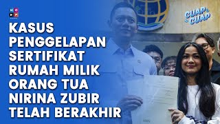 NIRINA ZUBIR TERSENYUM BAHAGIA, KASUS PENGGELAPAN SERTIFIKAT RUMAH ORANG TUA NYA SELESAI - CUAP CUAP