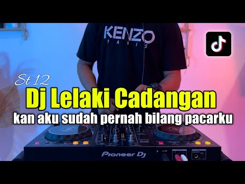 DJ LELAKI CADANGAN - KAN AKU SUDAH PERNAH BILANG TIKTOK FULL BASS