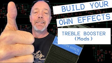 Build Your Own Effect Pedal - Treble Booster (mods)