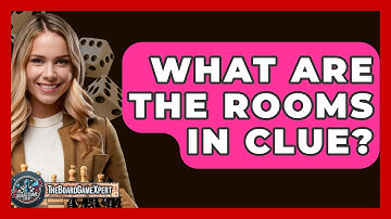 What Are The Rooms In Clue? - The Board Game Xpert