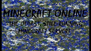 MinecraftOnline!! The oldest, still-running minecraft server!